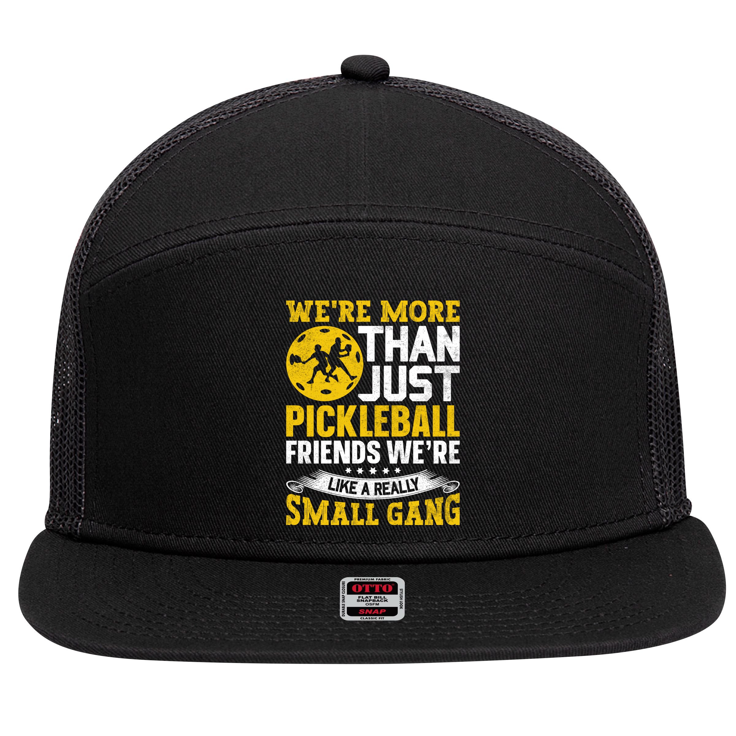 Were More Than Just Pickleball Paddle 7 Panel Mesh Trucker Snapback Hat