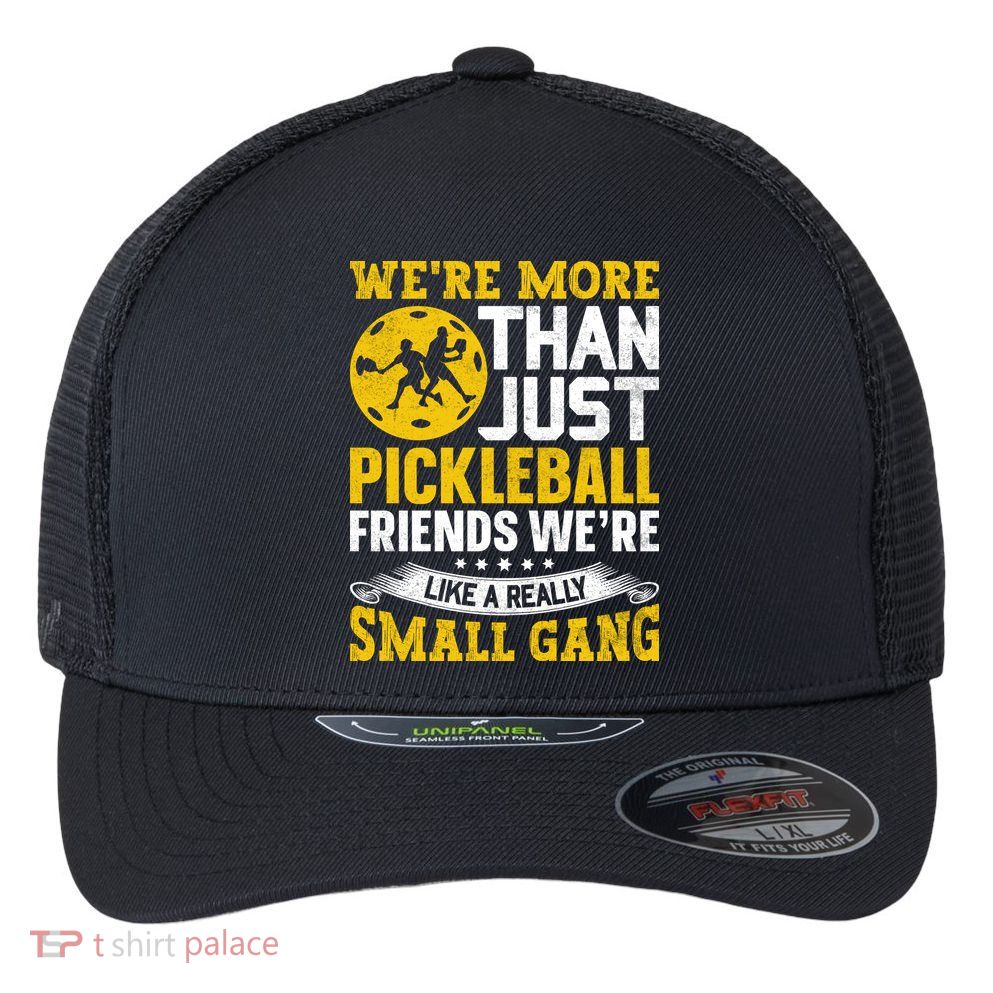 Were More Than Just Pickleball Paddle Flexfit Unipanel Trucker Cap