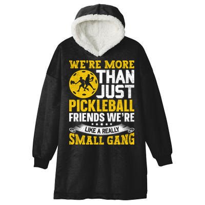 Were More Than Just Pickleball Paddle Hooded Wearable Blanket