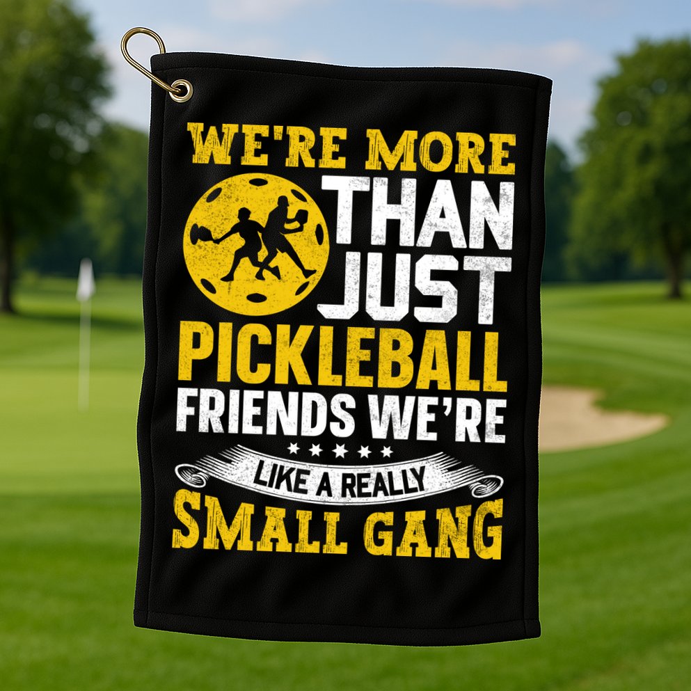 Were More Than Just Pickleball Paddle Golf Towel