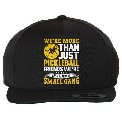 Were More Than Just Pickleball Paddle Wool Snapback Cap