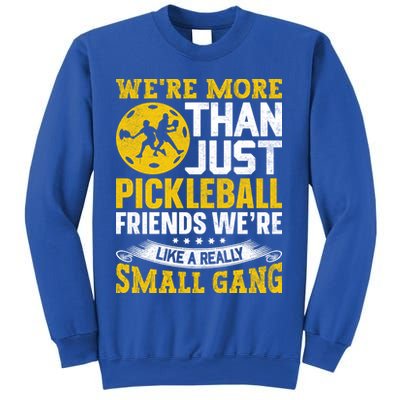Were More Than Just Pickleball Paddle Sweatshirt