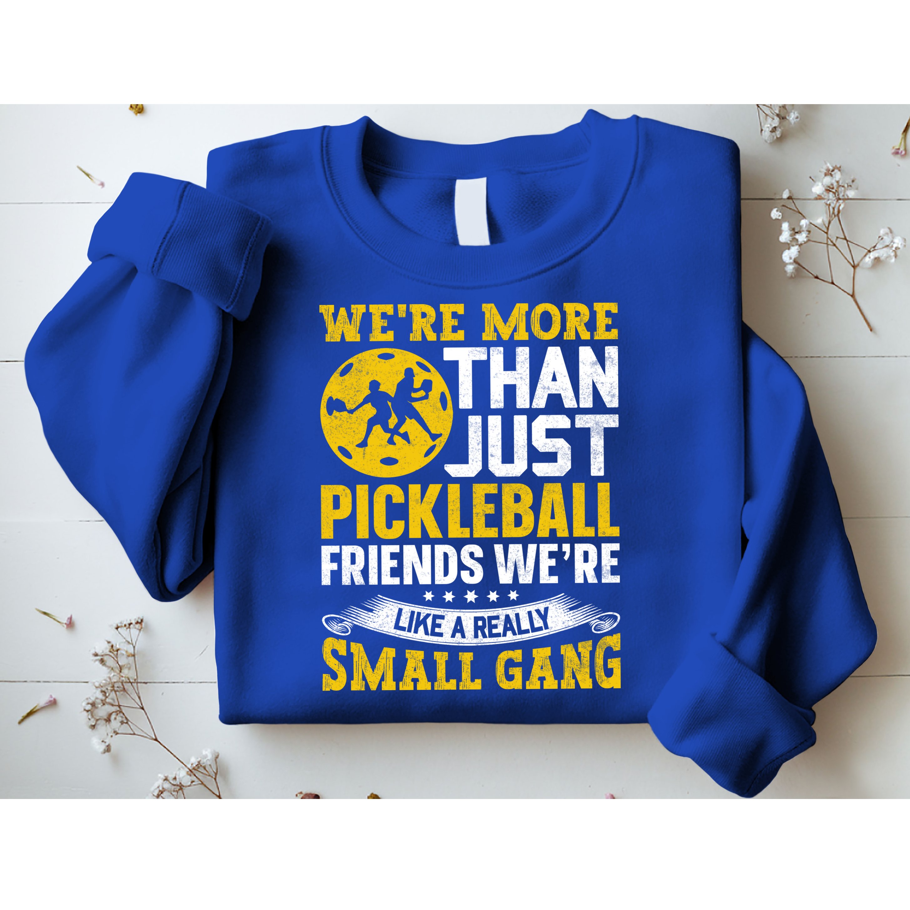 Were More Than Just Pickleball Paddle Sweatshirt