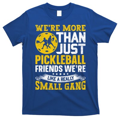 Were More Than Just Pickleball Paddle T-Shirt