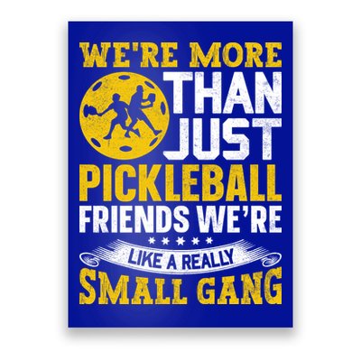 Were More Than Just Pickleball Paddle Poster