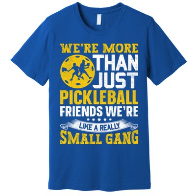 Were More Than Just Pickleball Paddle Premium T-Shirt