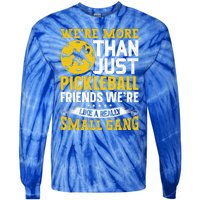 Were More Than Just Pickleball Paddle Tie-Dye Long Sleeve Shirt