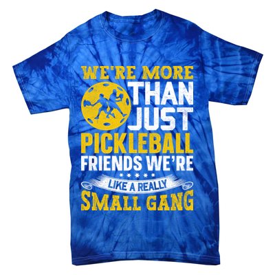 Were More Than Just Pickleball Paddle Tie-Dye T-Shirt