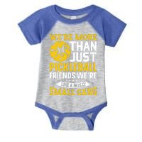 Were More Than Just Pickleball Paddle Infant Baby Jersey Bodysuit