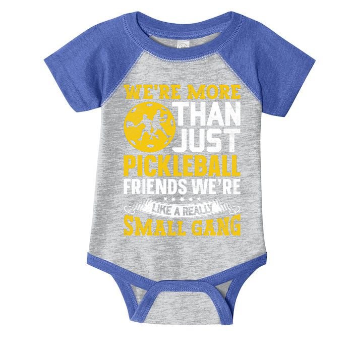 Were More Than Just Pickleball Paddle Infant Baby Jersey Bodysuit