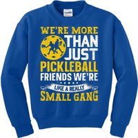 Were More Than Just Pickleball Paddle Kids Sweatshirt