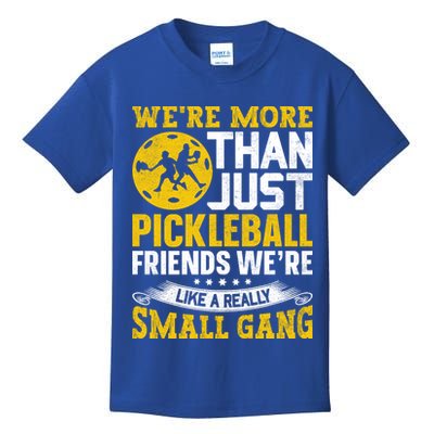 Were More Than Just Pickleball Paddle Kids T-Shirt