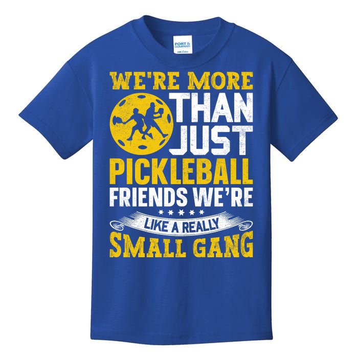 Were More Than Just Pickleball Paddle Kids T-Shirt