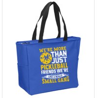 Were More Than Just Pickleball Paddle Zip Tote Bag