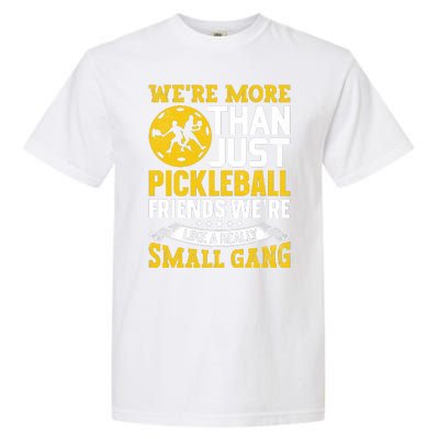 Were More Than Just Pickleball Paddle Garment-Dyed Heavyweight T-Shirt