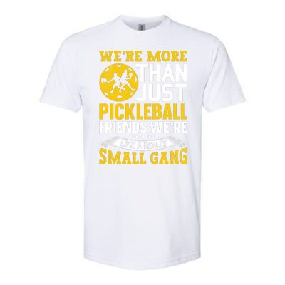 Were More Than Just Pickleball Paddle Softstyle CVC T-Shirt