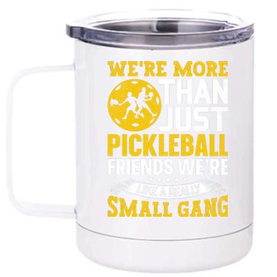 Were More Than Just Pickleball Paddle 12 oz Stainless Steel Tumbler Cup