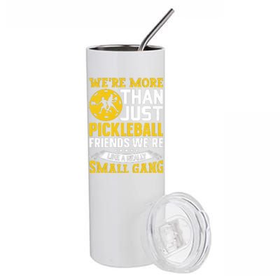 Were More Than Just Pickleball Paddle Stainless Steel Tumbler