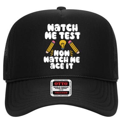 Watch Me Test Now Watch Me Ace It Test Day High Crown Mesh Back Trucker Hat