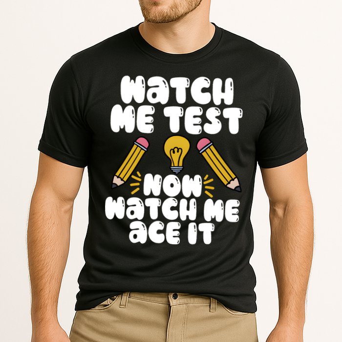 Watch Me Test Now Watch Me Ace It Test Day Cooling Performance Crew T-Shirt