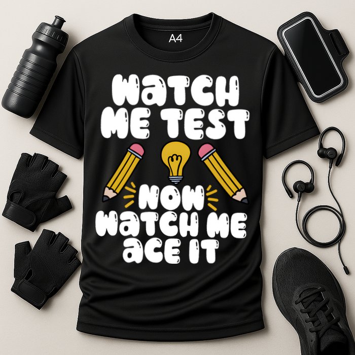 Watch Me Test Now Watch Me Ace It Test Day Cooling Performance Crew T-Shirt