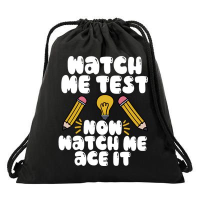 Watch Me Test Now Watch Me Ace It Test Day Drawstring Bag