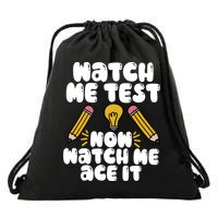Watch Me Test Now Watch Me Ace It Test Day Drawstring Bag