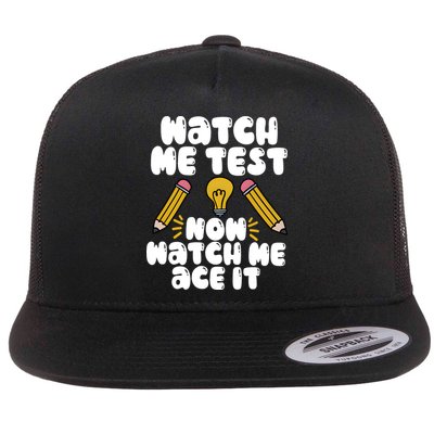 Watch Me Test Now Watch Me Ace It Test Day Flatbill Hat