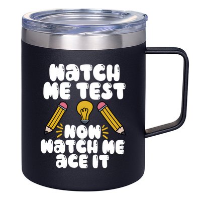 Watch Me Test Now Watch Me Ace It Test Day 12oz Stainless Steel Coffee Mug