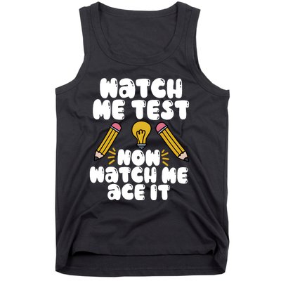 Watch Me Test Now Watch Me Ace It Test Day Tank Top