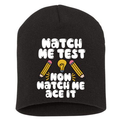 Watch Me Test Now Watch Me Ace It Test Day Short Acrylic Beanie