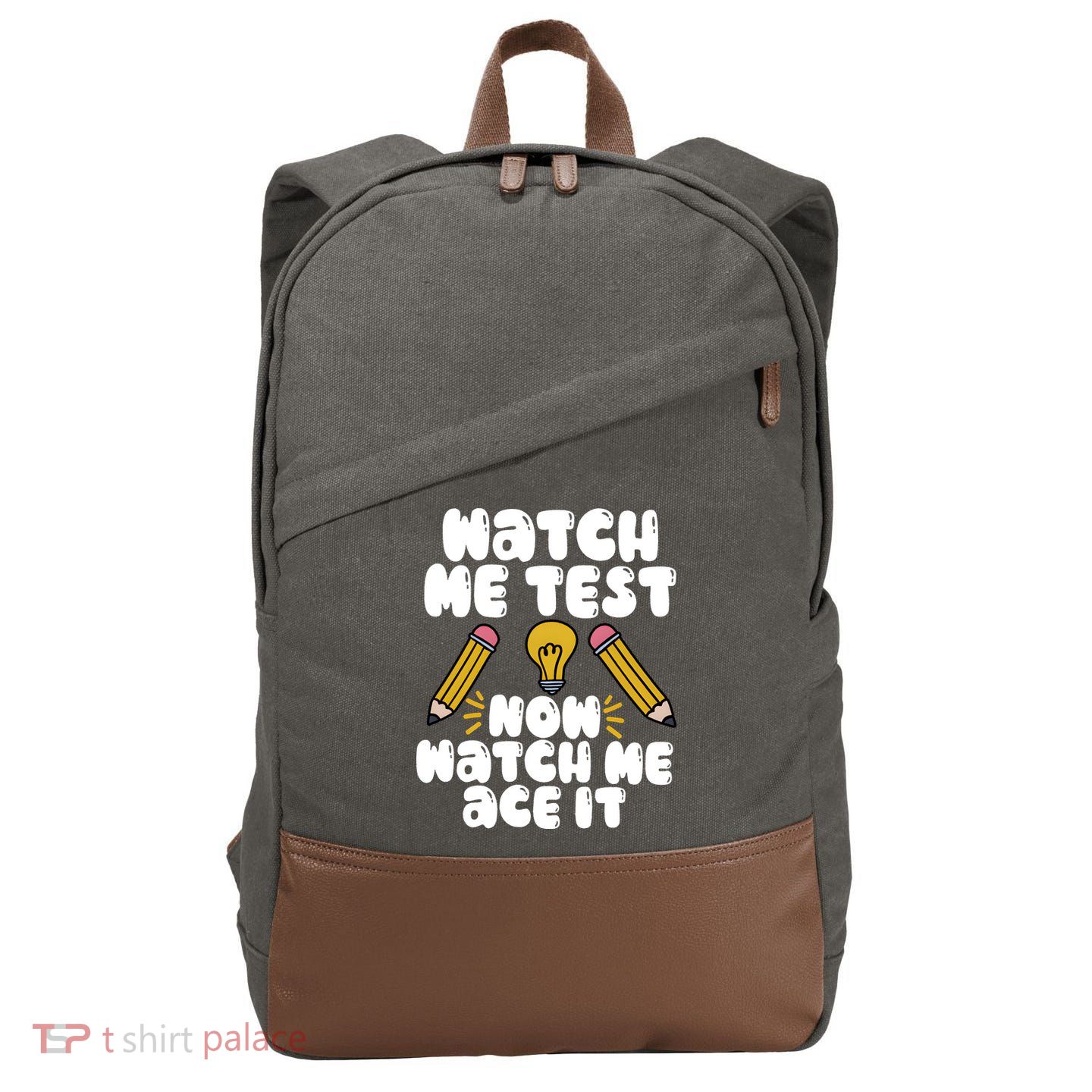 Watch Me Test Now Watch Me Ace It Test Day Cotton Canvas Backpack