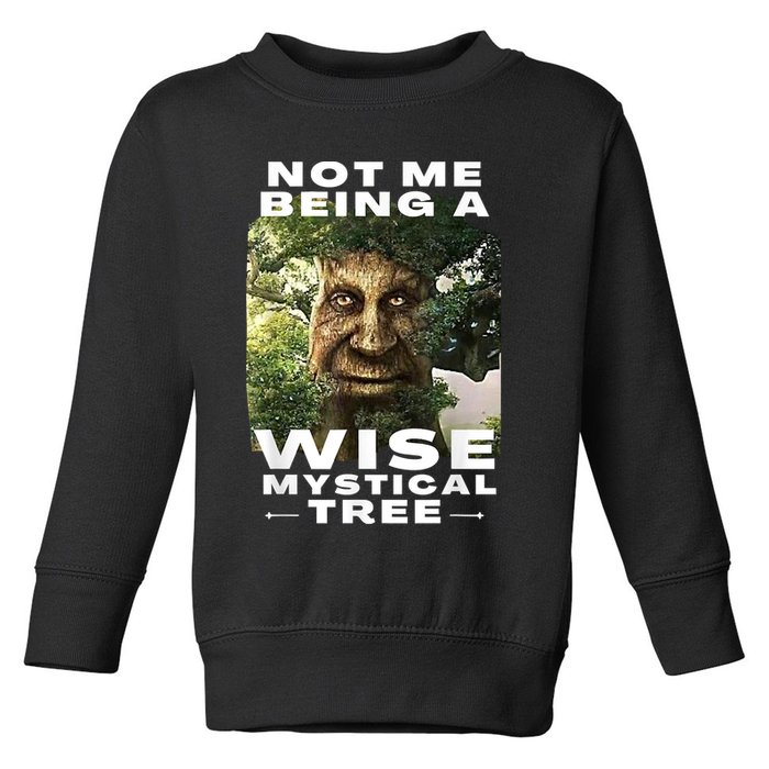Wise Mystical Tree Face Old Mythical Oak Tree Funny Meme Toddler Sweatshirt