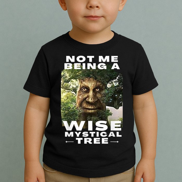 Wise Mystical Tree Face Old Mythical Oak Tree Funny Meme Toddler T-Shirt