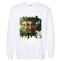 Wise Mystical Tree Face Old Mythical Oak Tree Funny Meme Garment-Dyed Sweatshirt