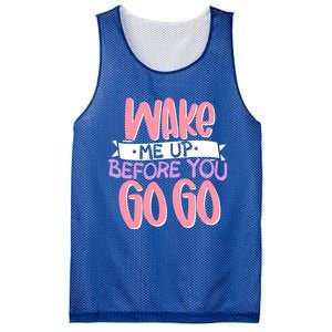 Wake Me Up Before You Go Go Funny Gift Mesh Reversible Basketball Jersey Tank