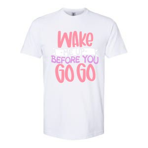 Wake Me Up Before You Go Go Funny Gift Softstyle CVC T-Shirt