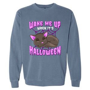 Wake Me Up When It's Halloween Black Cat Gift Garment-Dyed Sweatshirt