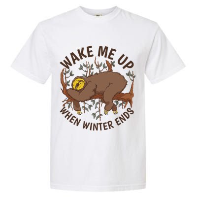 Wake Me Up When Winter Ends Sloth Garment-Dyed Heavyweight T-Shirt