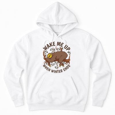 Wake Me Up When Winter Ends Sloth Hoodie