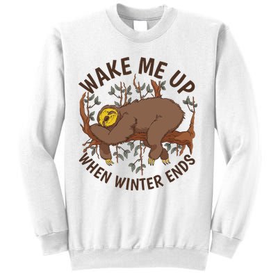 Wake Me Up When Winter Ends Sloth Sweatshirt