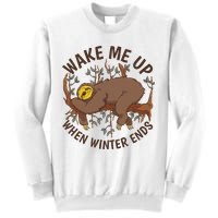 Wake Me Up When Winter Ends Sloth Sweatshirt