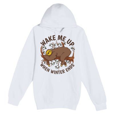 Wake Me Up When Winter Ends Sloth Premium Pullover Hoodie