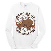Wake Me Up When Winter Ends Sloth Tall Long Sleeve T-Shirt