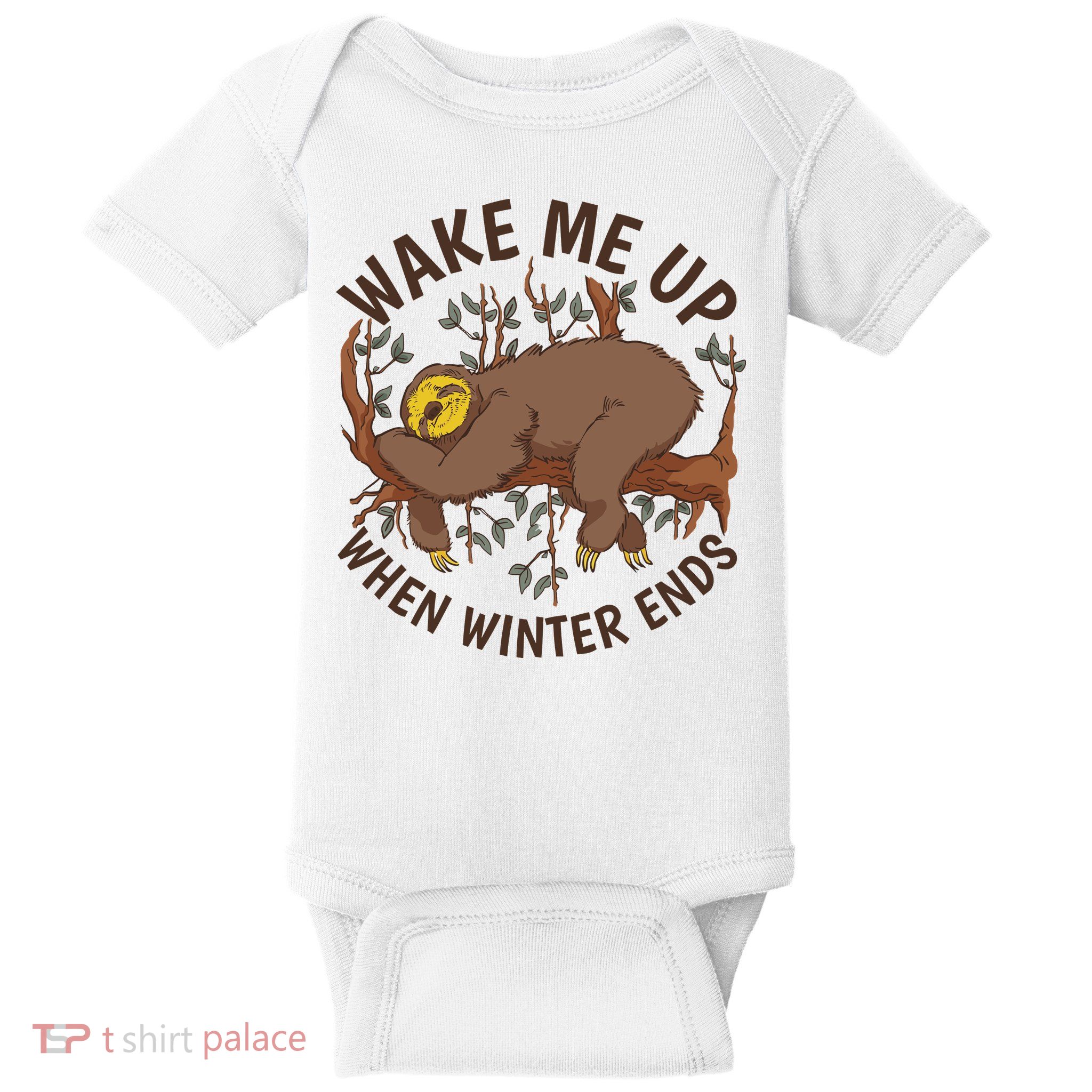 Wake Me Up When Winter Ends Sloth Baby Bodysuit