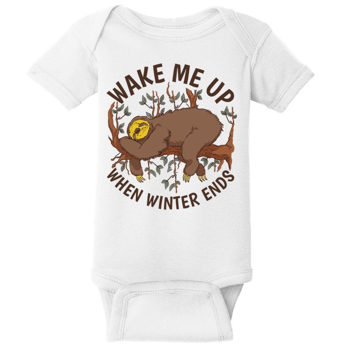 Wake Me Up When Winter Ends Sloth Baby Bodysuit