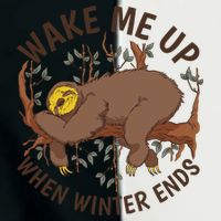 Wake Me Up When Winter Ends Sloth Infant Baby Jersey Bodysuit