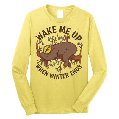 Wake Me Up When Winter Ends Sloth Long Sleeve Shirt