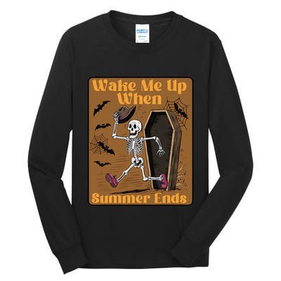 Wake Me Up When Summer Ends Funny Skeleton Running Halloween Tall Long Sleeve T-Shirt
