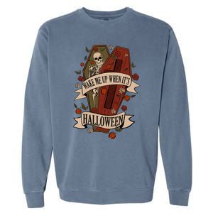 Wake Me Up When Its Halloween Funny Skeleton Coffin Garment-Dyed Sweatshirt